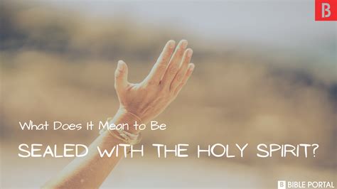 What Does It Mean to Be Sealed With the Holy Spirit? - Bible Portal