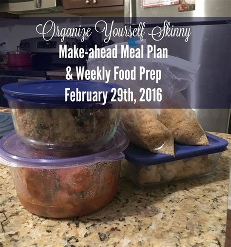 Make-ahead Meal Plan &amp; Weekly Food Prep {February 29th, 2016} | Make ...