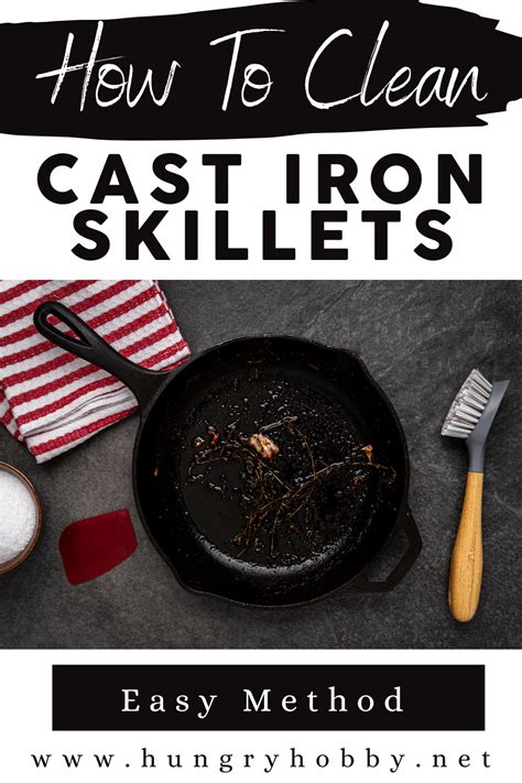 How to Clean A Cast Iron Skillet - Hungry Hobby