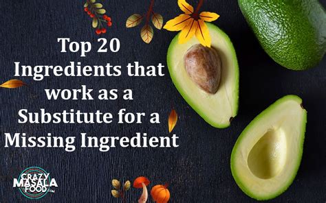 Top 20 Ingredients that work as a Substitute for a Missing Ingredient ...