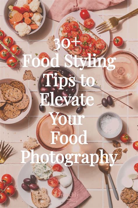 30+ Food Styling Tips to Elevate Your Food Photography - How Can This