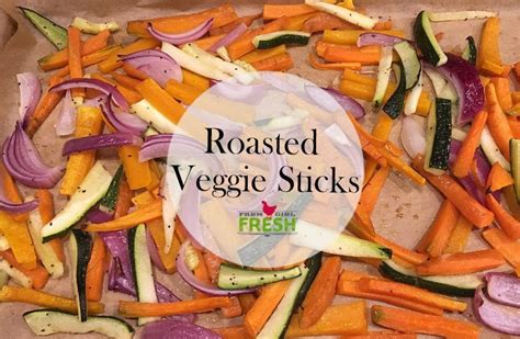 Roasted Veggie Sticks - Farm Girl Fresh