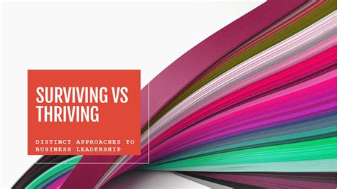 Surviving vs. Thriving