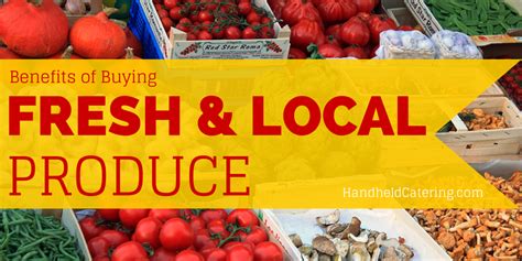 Benefits of Buying Fresh, Local Produce - Bay Area Event Caterers