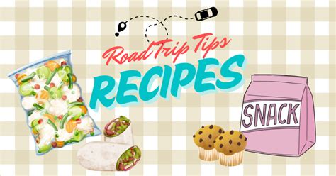 Road Trip Recipes: Easy Snacks and Make-Ahead Meals for the Whole ...