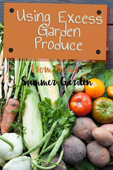 Preserve excess garden produce without canning equipment?