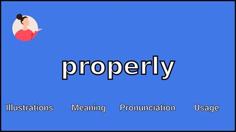 PROPERLY - Meaning and Pronunciation - YouTube