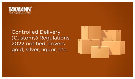 Controlled Delivery (Customs) Regulations, 2022 notified; covers gold ...