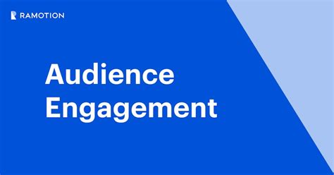 Audience Engagement: Types, Strategies &amp; Measurement | Ramotion