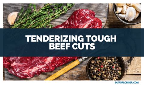 Tenderizing Tough Beef Cuts: How To Cook Economically