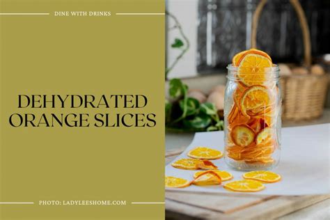 15 Dehydrated Fruit Recipes to Tantalize Your Taste Buds! | DineWithDrinks