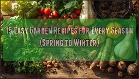 Easy Garden to Table Meals: Delicious Seasonal Recipes &amp; Tips