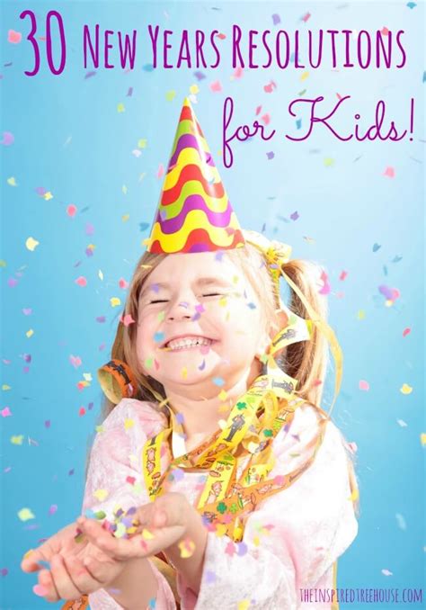 30 New Years Resolutions for Kids - The Inspired Treehouse