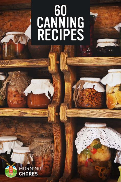 60 Most Popular Canning Recipes to Preserve Your Fruits, Vegetables ...