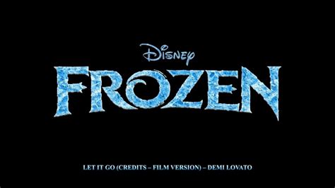Let It Go (Demi Lovato) - Film/Credits Version Fan Edit (Version 2 ...