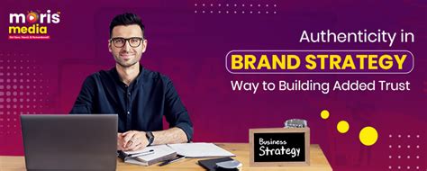 The Power of Authenticity in Brand Strategy: Building Trust and Loyalty