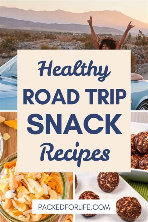 25 Healthy Road Trip Snacks for Adults Who Love to Snack on the Go