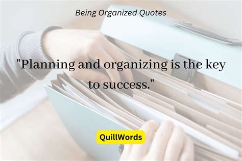 100 Motivational Being Organized Quotes - QuillWords