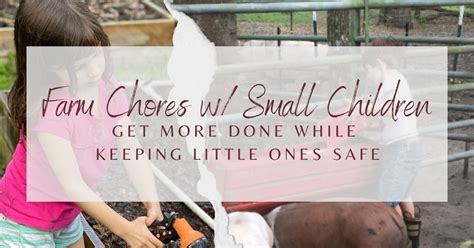 How to Get Farm Chores Done When You Have Small Children