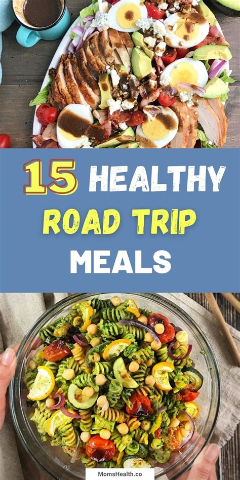 Healthy Road Trip Meals for Dinner - 15 Best Travel Meal Ideas