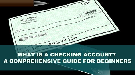What Is A Checking Account? A Comprehensive Guide For Beginners