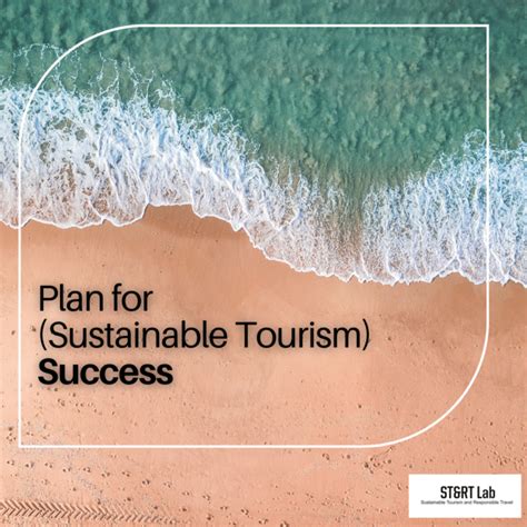 Planning for (Sustainable Tourism) Success - Sustainable Tourism and ...