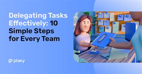 Delegating Tasks Effectively in 10 Easy Steps