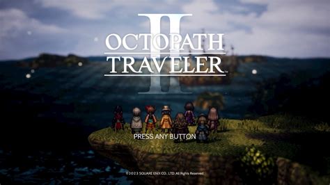 Octopath Traveler II Walkthrough / Guide