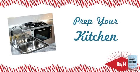 Get Yourself Organized for Christmas Project 14: Prep Your Kitchen ...