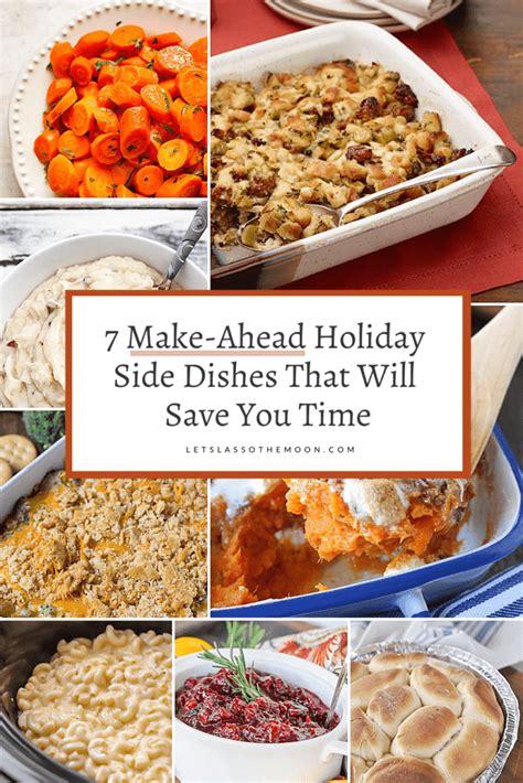 7 Make-Ahead Holiday Side Dishes That Will Save You Time - LASSO THE MOON