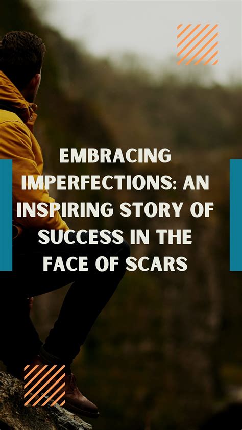 EMBRACING IMPERFECTIONS: AN INSPIRING STORY OF SUCCESS IN THE FACE OF ...
