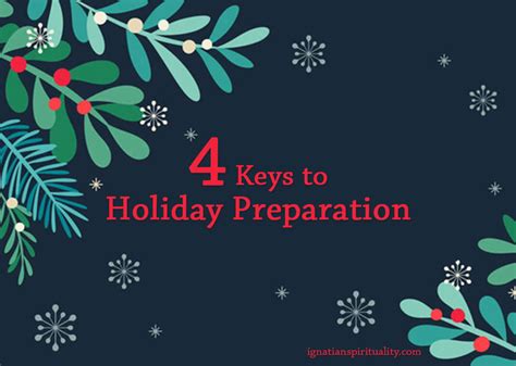 Four Keys to Holiday Preparation - Ignatian Spirituality